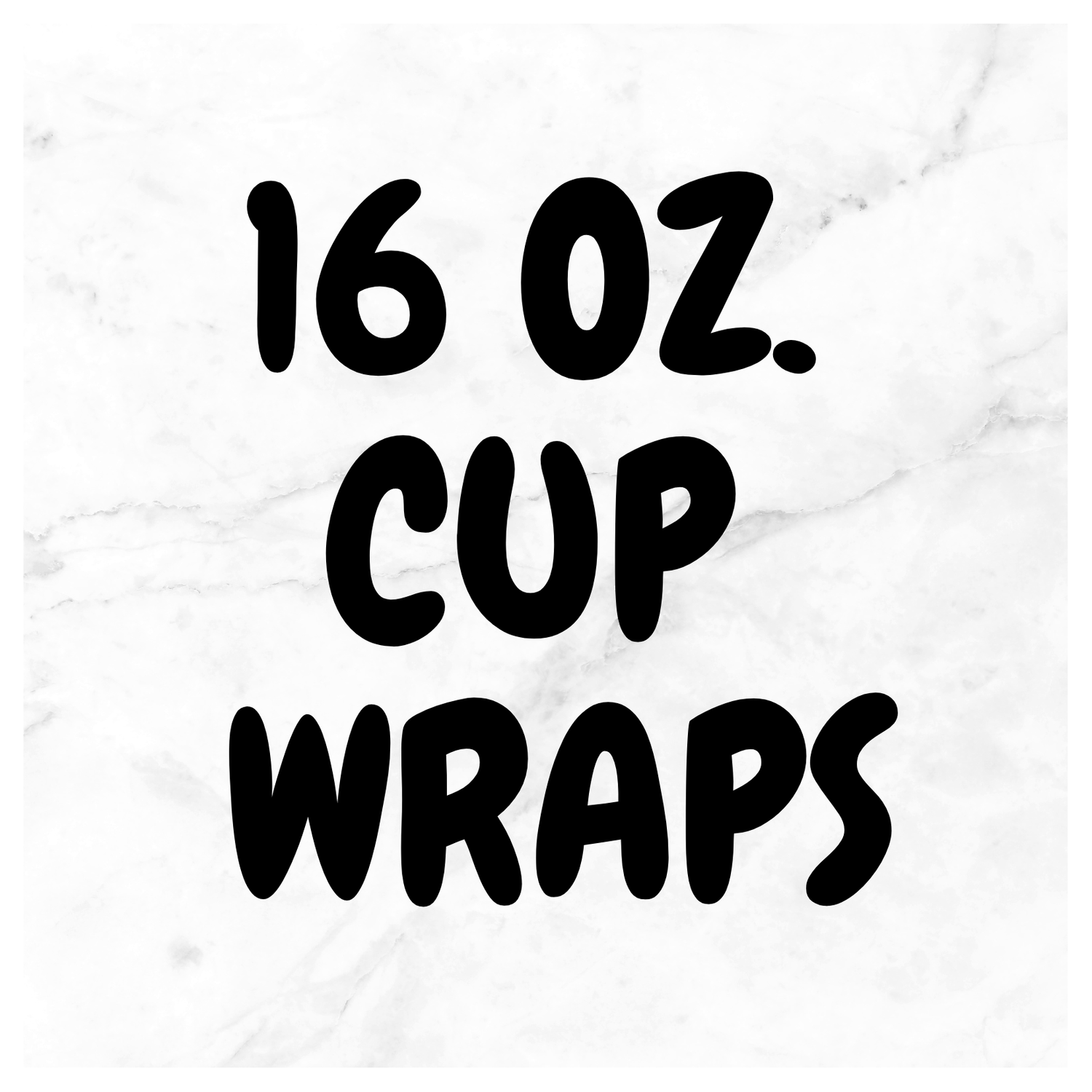 16 oz Cup Wraps