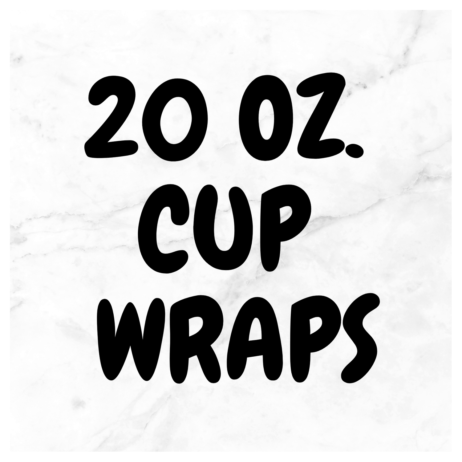 20 oz Cup Wraps